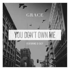 You-Dont-Own-Me-ft-GEazy-by-GRACE-on-SoundCloud